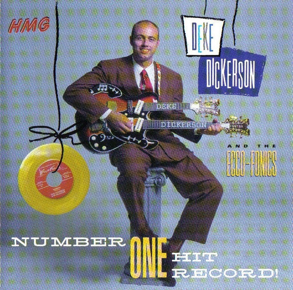 Deke Dickerson & The Ecco-Fonics : Number One Hit Record! (CD, Album)