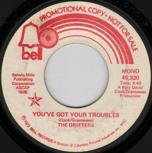 The Drifters : You've Got Your Troubles (7", Promo)