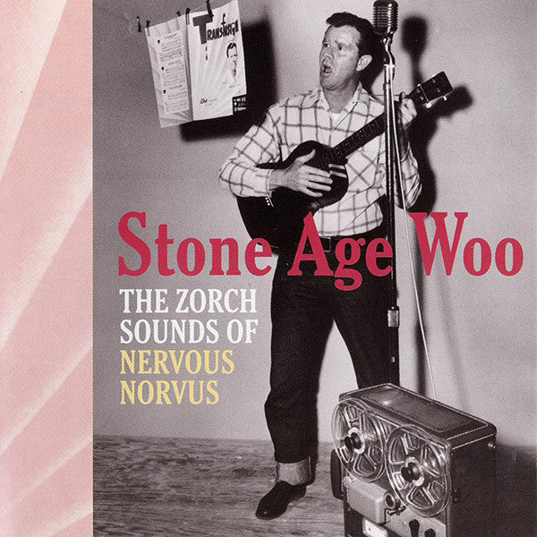 Nervous Norvus : Stone Age Woo - The Zorch Sounds Of Nervous Norvus (CD, Comp)