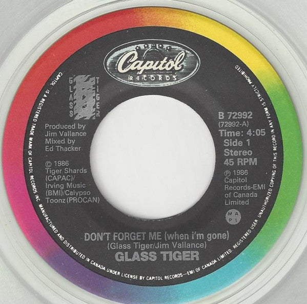 Glass Tiger : Don't Forget Me (When I'm Gone) (7", Single, Cle)
