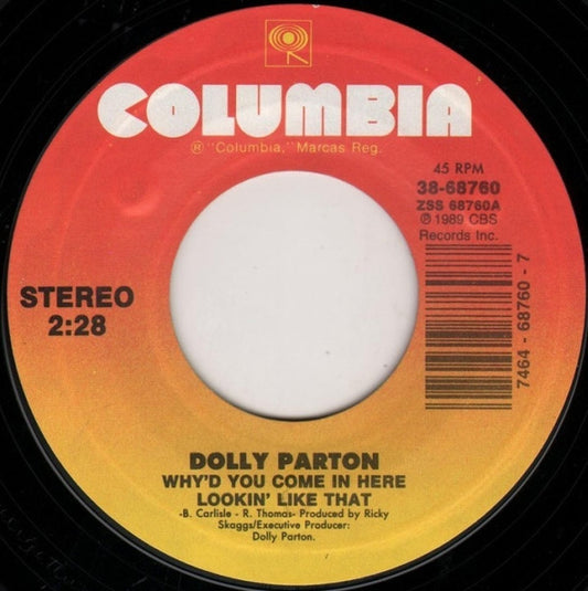 Dolly Parton : Why'd You Come In Here Lookin' Like That (7", Single, Car)