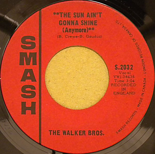 The Walker Bros.* : The Sun Ain't Gonna Shine Anymore / After The Lights Go Out (7", Single)