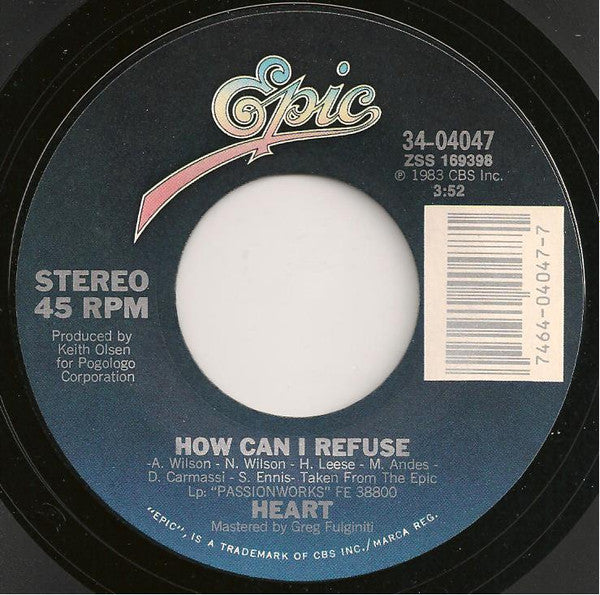 Heart : How Can I Refuse (7", Single, Styrene, Pit)