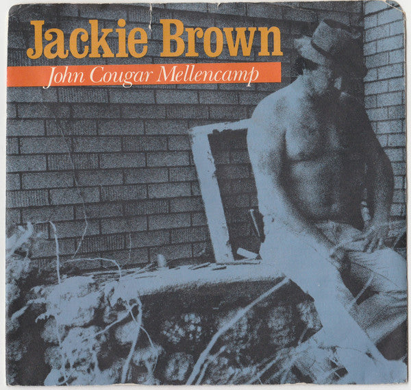 John Cougar Mellencamp : Jackie Brown (7", Single)