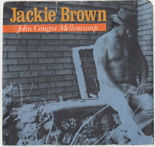 John Cougar Mellencamp : Jackie Brown (7", Single)