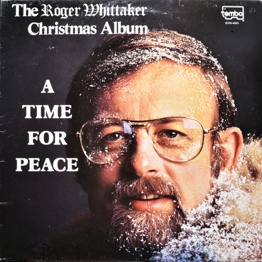 Roger Whittaker : A Time For Peace (The Roger Whittaker Christmas Album) (LP, Album)