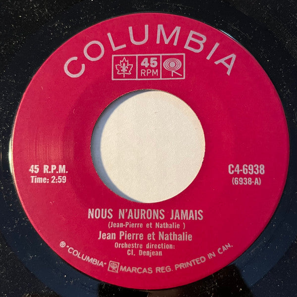 Jean-Pierre Et Nathalie : Nous N'Aurons Jamais / On Est Mieux Chez Soi (7", Single)