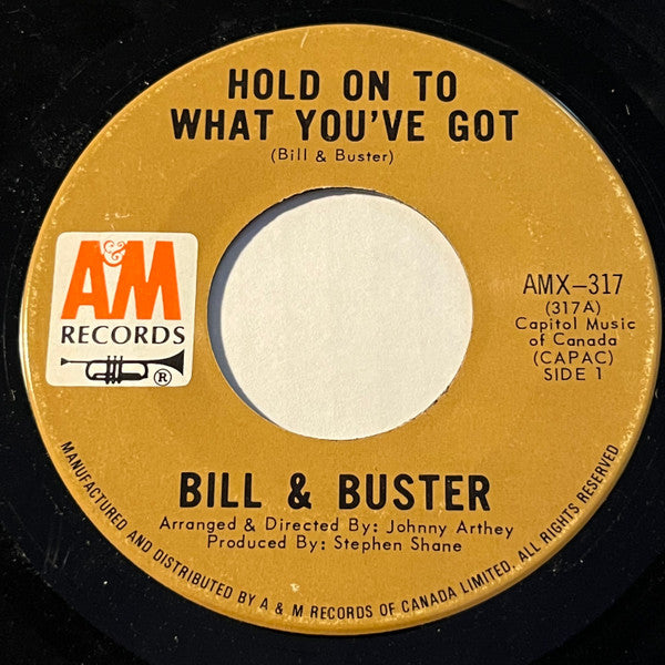 Bill & Buster : Hold On To What You've Got / Love Is Here (7", Single)
