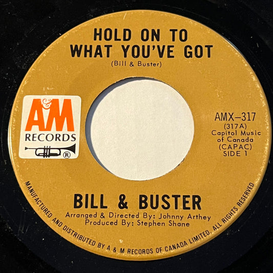 Bill & Buster : Hold On To What You've Got / Love Is Here (7", Single)