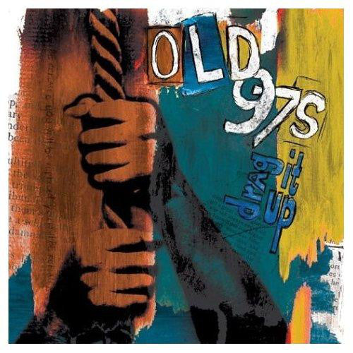 Old 97s* : Drag It Up (CD, Album, Dig)