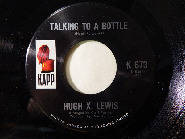 Hugh X. Lewis : Talking To A Bottle (7", Single)