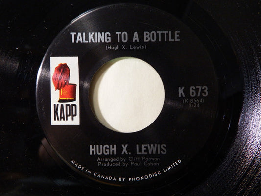 Hugh X. Lewis : Talking To A Bottle (7", Single)