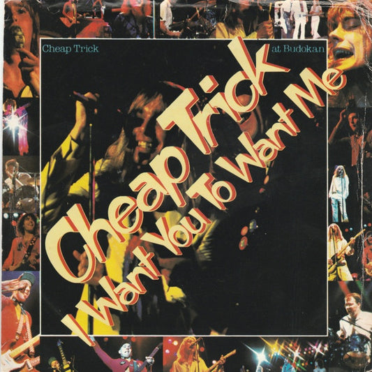 Cheap Trick : I Want You To Want Me (7", Single)