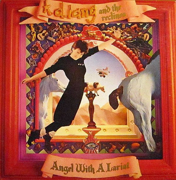 k.d. lang and the reclines : Angel With A Lariat (LP, Album)