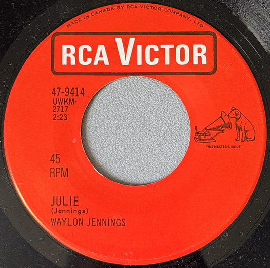 Waylon Jennings : Walk On Out Of My Mind / Julie (7")