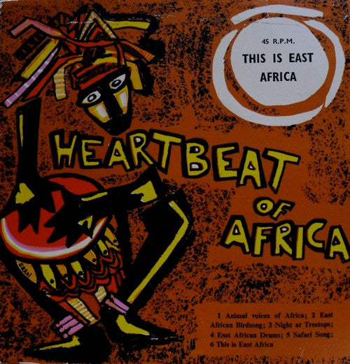 Unknown Artist : Heartbeat Of Africa: Series 1- This Is East Africa (7")