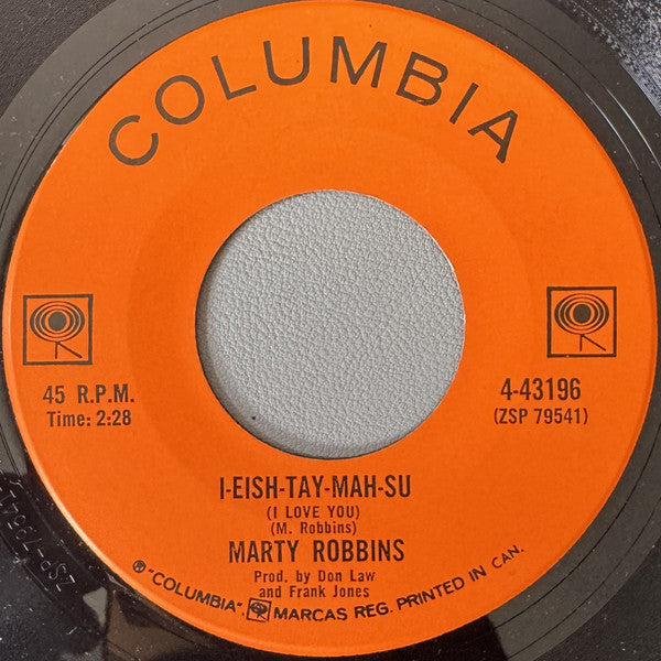 Marty Robbins : I-Eish-Tay-Mah-Su (I Love You) / A Whole Lot Easier (7", Single)