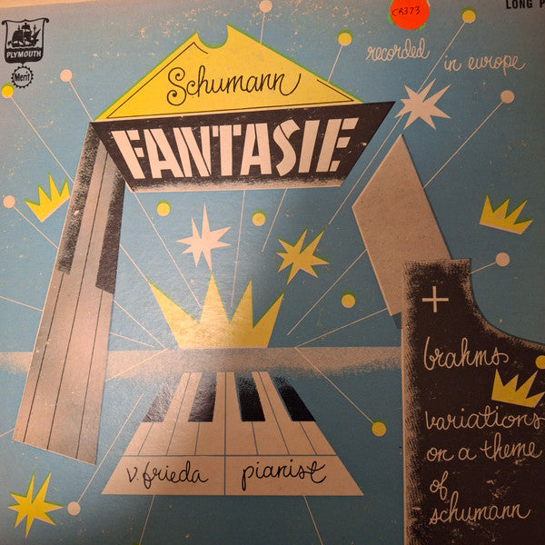 Schumann* / Brahms* - V. Frieda* : Fantasie / Variations On A Theme Of Schumann (LP, Album, Mono)