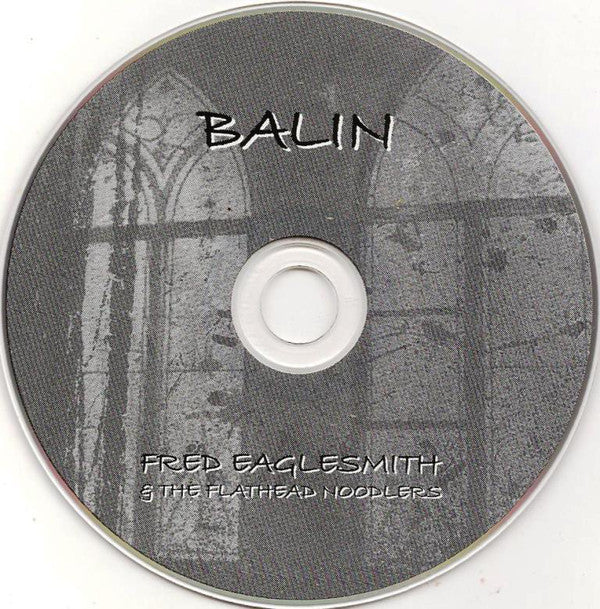 Fred Eaglesmith & The Flathead Noodlers : Balin' (CD, Album)