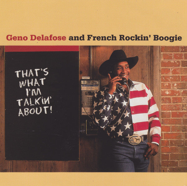 Geno Delafose And French Rockin' Boogie : That's What I'm Talkin' About! (CD, Album)