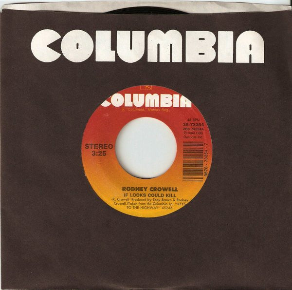 Rodney Crowell : If Looks Could Kill (7", Single, Styrene, Car)