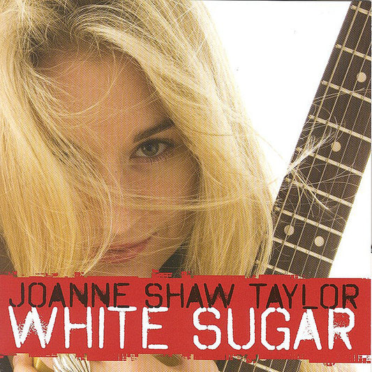Joanne Shaw Taylor : White Sugar (CD, Album)
