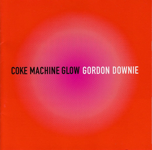 Gordon Downie : Coke Machine Glow (CD, Album)