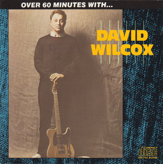 David Wilcox (2) : Over 60 Minutes With... David Wilcox (CD, Comp)