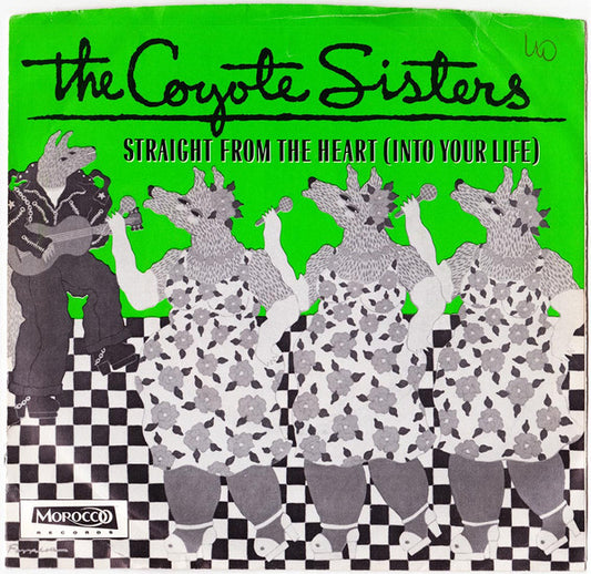 The Coyote Sisters : Straight From The Heart (Into Your Life) (7", Single)