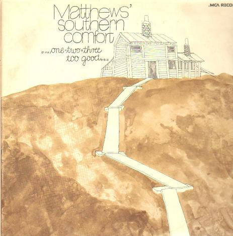 Matthews' Southern Comfort : One, Two, Three... Too Good! (2xLP, Comp)