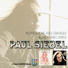 Paul Siebel : Woodsmoke And Oranges & Jack-Knife Gypsy (CD, Comp)