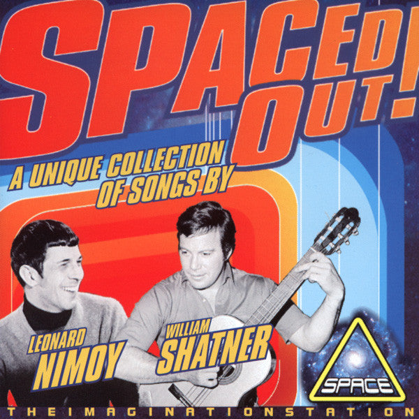 Leonard Nimoy & William Shatner : Spaced Out! A Unique Collection Of Songs (CD, Comp)