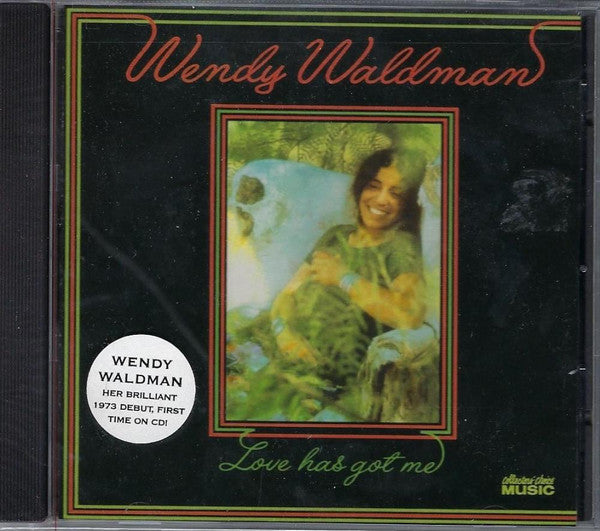 Wendy Waldman : Love Has Got Me (CD, Album, RE)