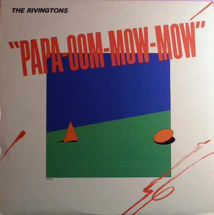 The Rivingtons : Papa-Oom-Mow-Mow (LP, Comp)
