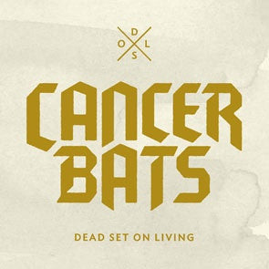 Cancer Bats : Dead Set On Living (LP, Album, Ltd, Gre)