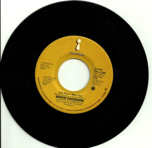 Bruce Cockburn : See How I Miss You (7")