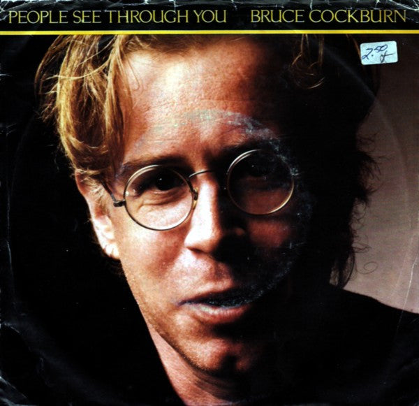 Bruce Cockburn : People See Through You (7", Single)