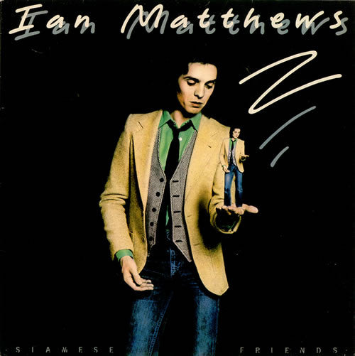Ian Matthews* : Siamese Friends (LP, Album)