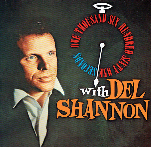 Del Shannon : One Thousand Six Hundred Sixty One Seconds With Del Shannon (LP, RE)