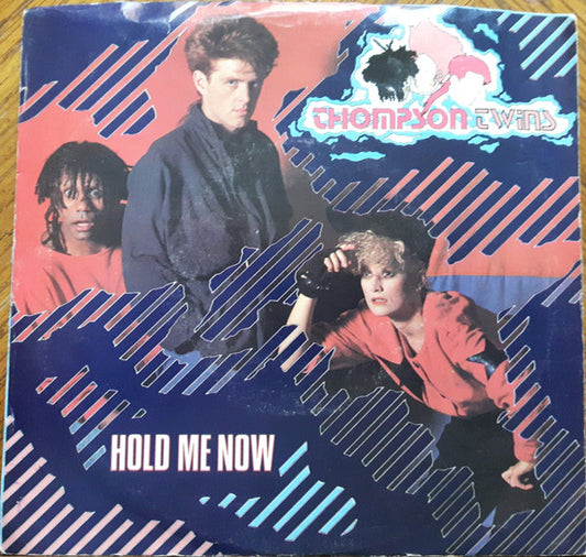 Thompson Twins : Hold Me Now (7", Single)