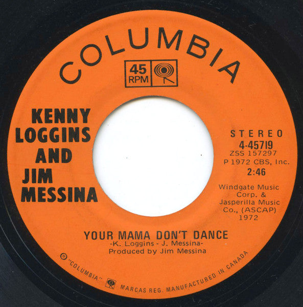 Kenny Loggins And Jim Messina* : Your Mama Don't Dance / Golden Ribbons (7", Single)