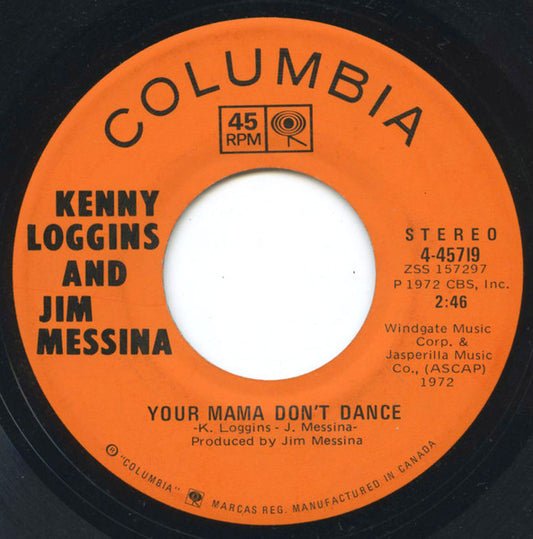 Kenny Loggins And Jim Messina* : Your Mama Don't Dance / Golden Ribbons (7", Single)