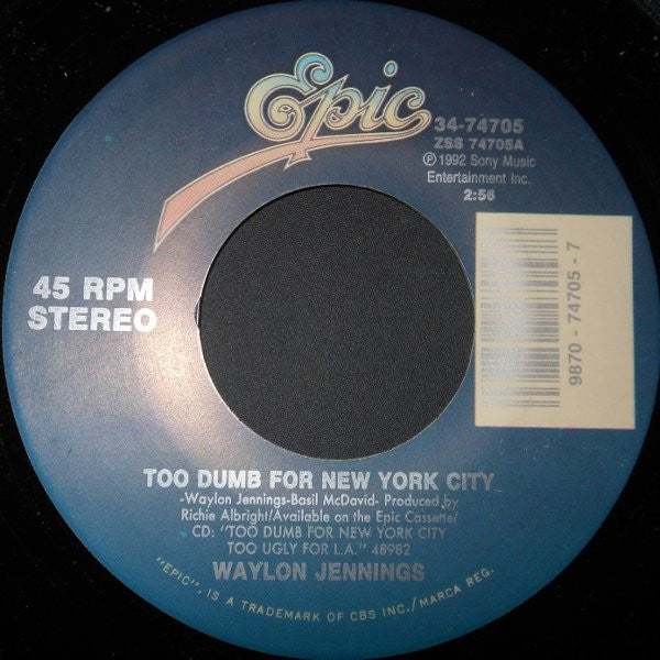 Waylon Jennings : Too Dumb For New York City (7", Single)