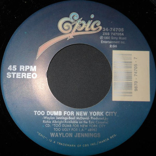 Waylon Jennings : Too Dumb For New York City (7", Single)
