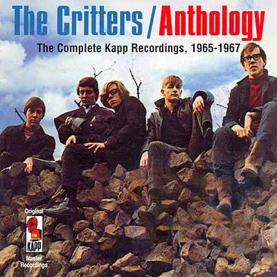 The Critters : Anthology: The Complete Kapp Recordings, 1965-1967 (CD, Comp)