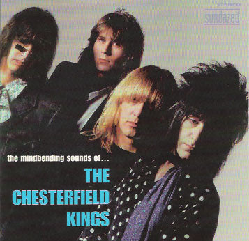 The Chesterfield Kings : The Mindbending Sounds Of... The Chesterfield Kings (CD, Album)