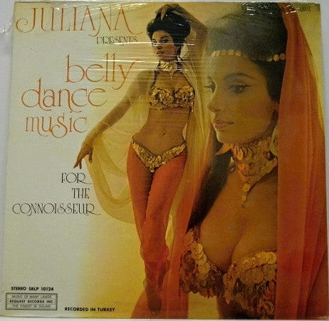 Juliana (9) : Presents Belly Dance Music For The Connoisseur (LP)