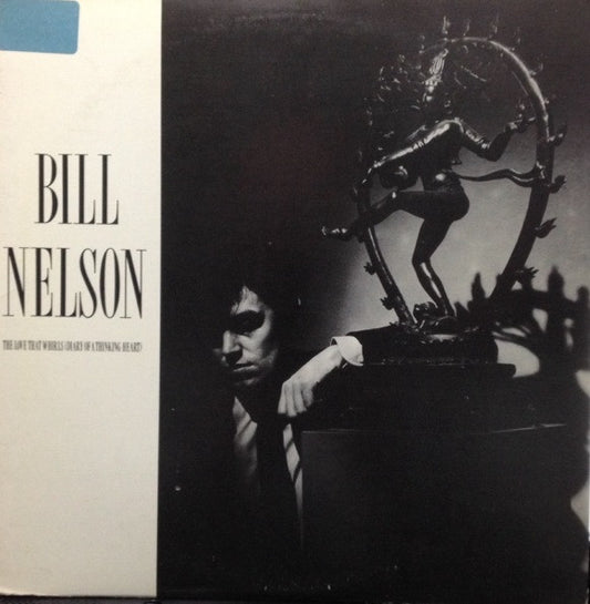 Bill Nelson : The Love That Whirls (Diary Of A Thinking Heart) (2xLP, Album)