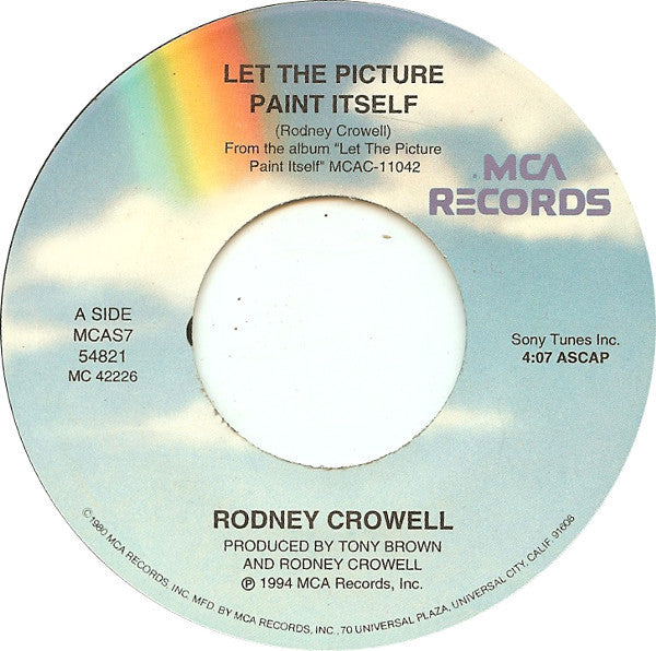 Rodney Crowell : Let The Picture Paint Itself (7")