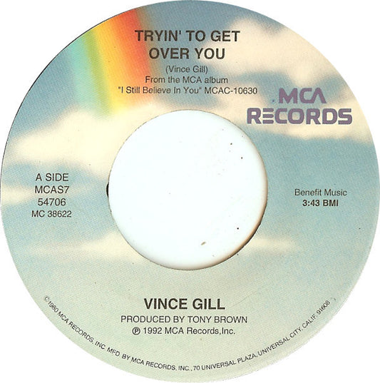 Vince Gill : Tryin' To Get Over You (7")